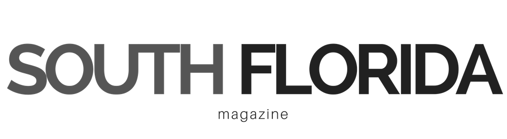 South Florida Magazine | A Monthly Lifestyle Publication in SoFLO